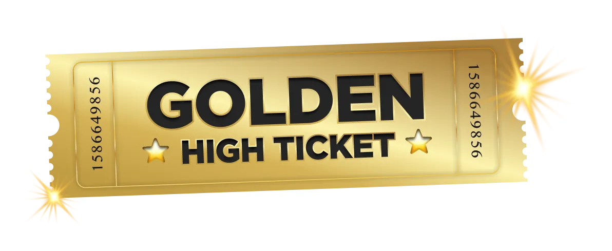 Golden High Ticket